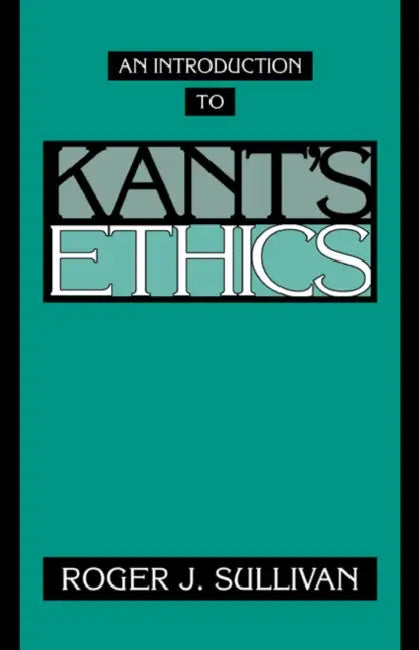 Buy An Introduction to Kant's Ethics (English, Roger J. Sullivan) โ BookShops.in