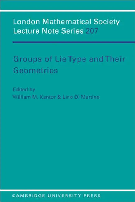 Buy Groups of Lie Type and Their Geometries (English, William M. Kantor | Lino Di Martino | J. W. S. Cassels) — BookShops.in