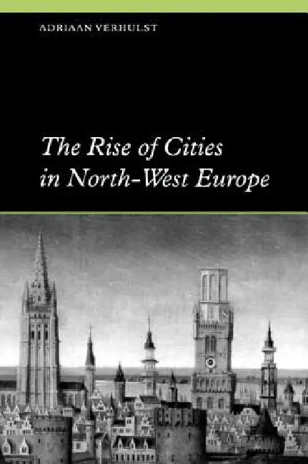 Buy The Rise of Cities in North-West Europe (English, Adriaan Verhulst) — BookShops.in