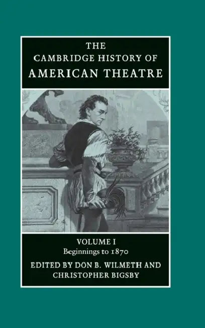 Buy Camb History of American Theatre v1 (English, Don B. Wilmeth | Christopher Bigsby) — BookShops.in