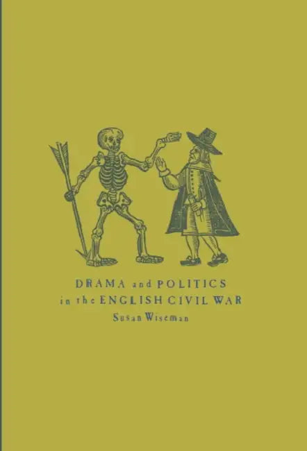 Buy Drama and Politics in the English Civil War (English, Susan Wiseman | Wiseman Susan) — BookShops.in