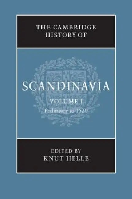 Buy The Cambridge History of Scandinavia, Volume 1 (English, Knut Helle) — BookShops.in