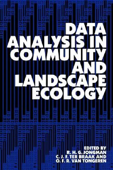 Buy Data Analysis in Community and Landscape Ecology | by C. J. F. Ter Braak | O. F. R. Van Tongeren | Jongman R. H. G | Cambridge University Press | by C. J. F. Ter Braak | O. F. R. Van Tongeren | Jongman R. H. G | Cambridge University Press | by C. J. F. Ter Braak | O. F. R. Van Tongeren | Jongman R. H. G | Cambridge University Press | by C. J. F. Ter Braak | O. F. R. Van Tongeren | Jongman R. H. G | Cambridge University Press | by C. J. F. Ter Braak | O. F. R. Van Tongeren | Jongman R. H. G | Cam — BookShops.in