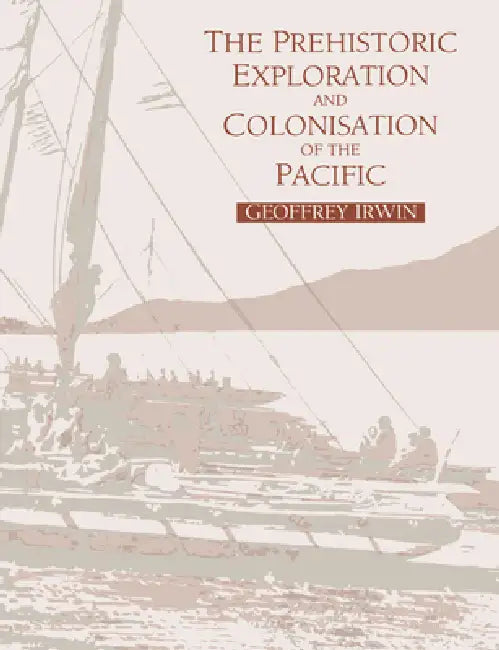 Buy The Prehistoric Exploration and Colonisation of the Pacific (English, Geoffrey Irwin) — BookShops.in
