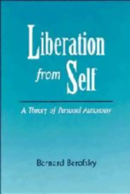 Buy Liberation from Self (English, Bernard Berofsky) — BookShops.in