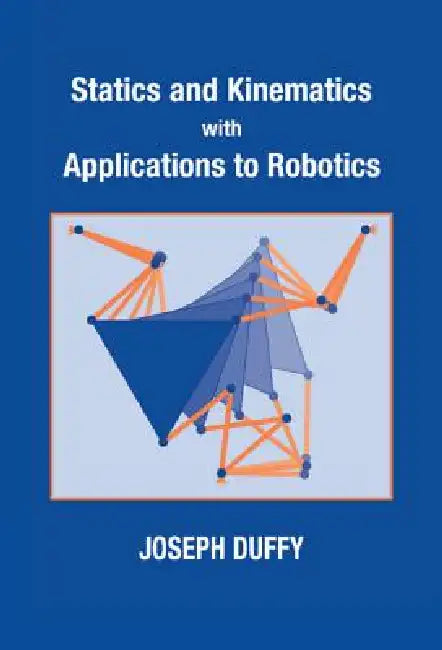 Buy Statics and Kinematics with Applications to Robotics (English, Joseph Duffy) — BookShops.in