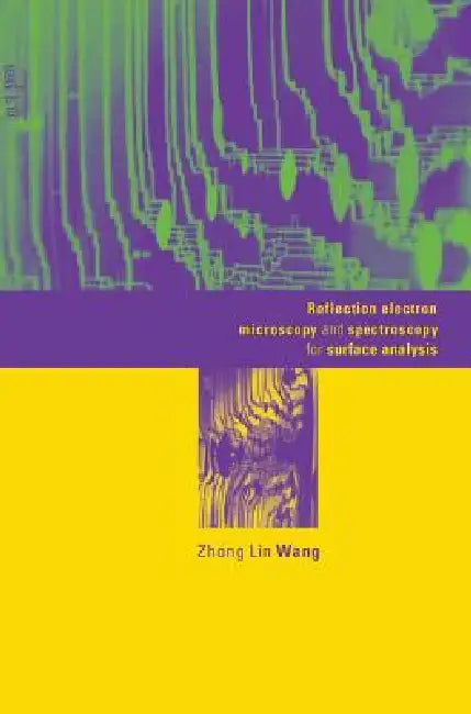 Buy Reflection Electron Microscopy and Spectroscopy for Surface Analysis (English, Zhong Lin Wang) — BookShops.in