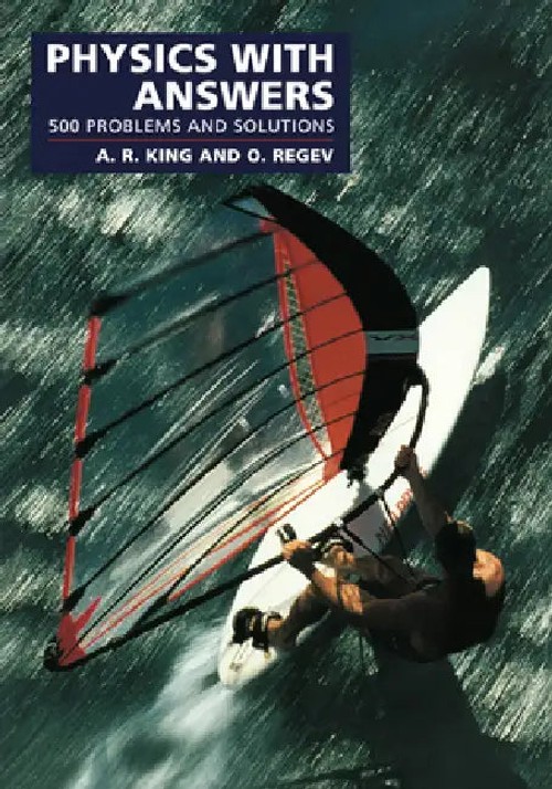 Physics with Answers: 500 Problems and Solutions – A. R. King view 4