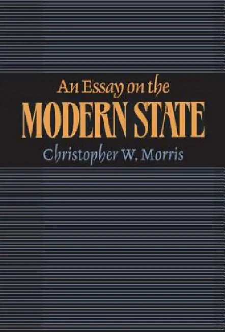 Buy An Essay on the Modern State (English, Christopher W. Morris) — BookShops.in