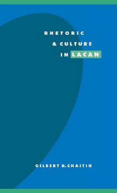 Buy Rhetoric and Culture in Lacan (English, Gilbert D. Chaitin) — BookShops.in
