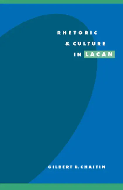 Buy Rhetoric and Culture in Lacan (English, Gilbert D. Chaitin | Chaitin Gilbert D.) — BookShops.in