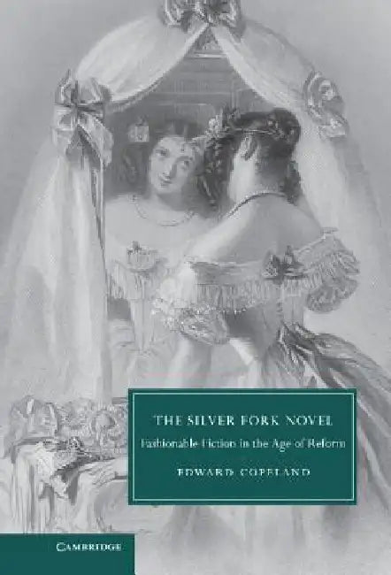 Buy The Silver Fork Novel (English, Edward Copeland) — BookShops.in