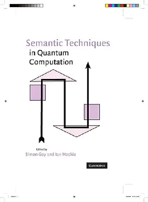 Buy Semantic Techniques in Quantum Computation | by Simon Gay | — BookShops.in