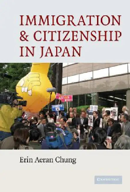 Buy Immigration and Citizenship in Japan (English, Erin Aeran Chung) — BookShops.in
