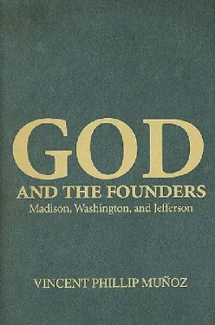 Buy God and the Founders (English, Vincent Phillip Muñoz) — BookShops.in