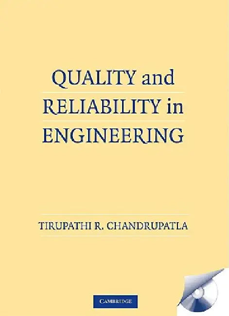 Buy Quality and Reliability in Engineering [With CDROM] (English, Tirupathi R. Chandrupatla) — BookShops.in