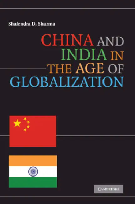 Buy China and India in the Age of Globalization (English, Shalendra D. Sharma) — BookShops.in