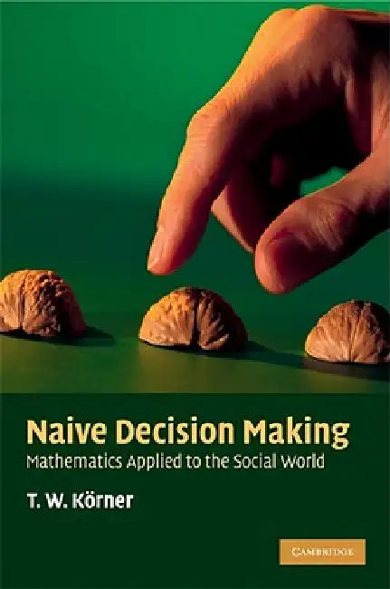 Buy Naive Decision Making (English, T. W. Körner) — BookShops.in