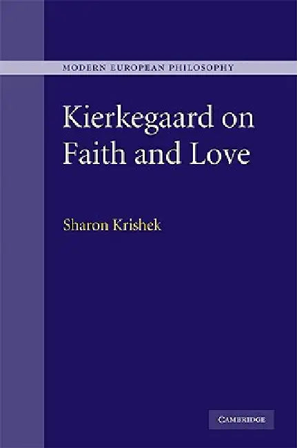 Buy Kierkegaard on Faith and Love (English, Sharon Krishek) — BookShops.in