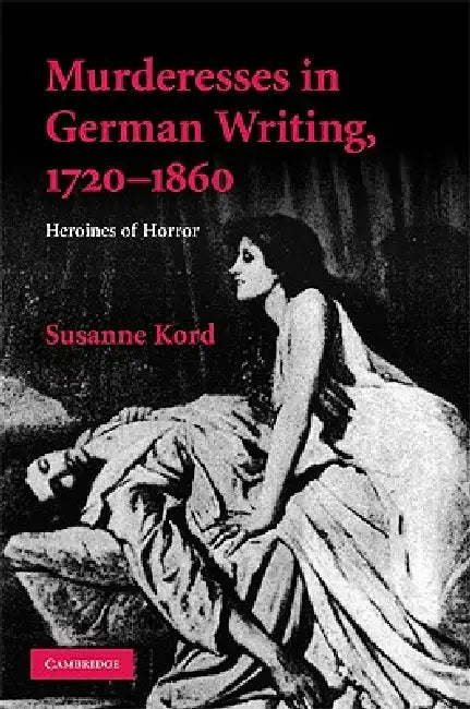 Buy Murdresses in German Writing, 1720-1860 (English, Susanne Kord) — BookShops.in