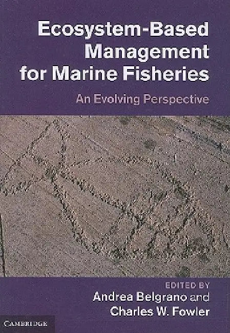 Buy Ecosystem-Based Management for Marine Fisheries (English, Andrea Belgrano | Charles W. Fowler) — BookShops.in