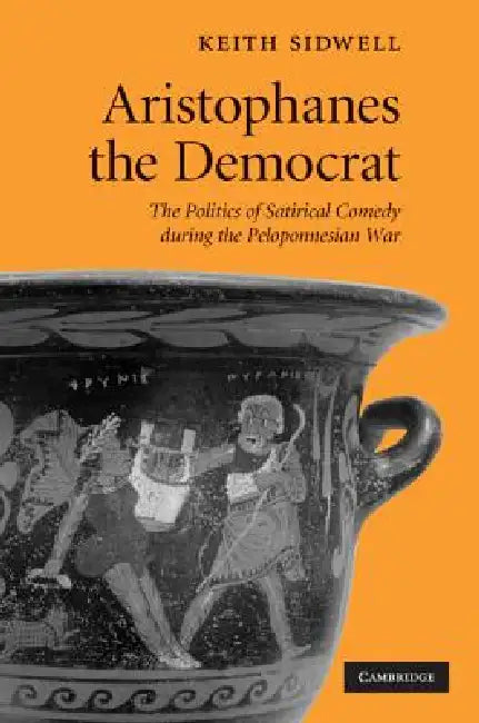 Buy Aristophanes the Democrat (English, Keith Sidwell) — BookShops.in