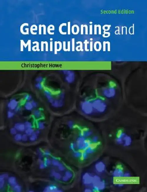 Buy Gene Cloning and Manipulation (English, Christopher Howe) — BookShops.in
