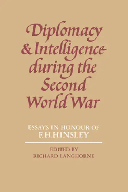 Buy Diplomacy and Intelligence During the Second World War (English, Richard Langhorne) — BookShops.in