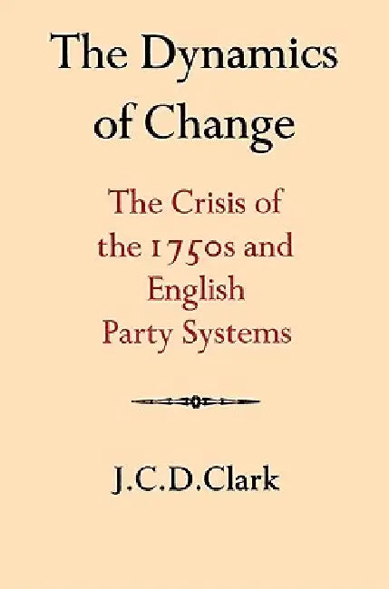 Buy The Dynamics of Change (English, J. C. D. Clark) — BookShops.in