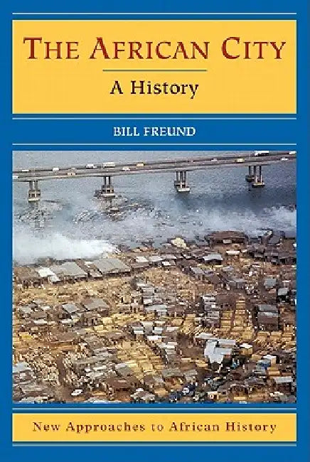 Buy The African City (English, Bill Freund) — BookShops.in