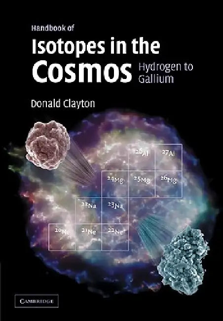 Buy Handbook of Isotopes in the Cosmos (English, Donald D. Clayton) โ BookShops.in