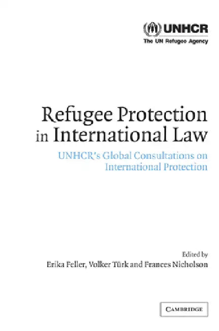 Buy Refugee Protection in International Law | by Erika Feller | Volker Turk | Frances Nicholson | Cambridge University Press | by Erika Feller | Volker Turk | Frances Nicholson | Cambridge University Press | by Erika Feller | Volker Turk | Frances Nicholson | Cambridge University Press | by Erika Feller | Volker Turk | Frances Nicholson | Cambridge University Press | by Erika Feller | Volker Turk | Frances Nicholson | Cambridge University Press | by Erika Feller | Volker Turk | Frances Nicholson | C — BookShops.in