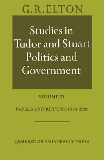 Buy Studies in Tudor and Stuart Politics and Government (English, G. R. Elton | Elton G. R.) — BookShops.in