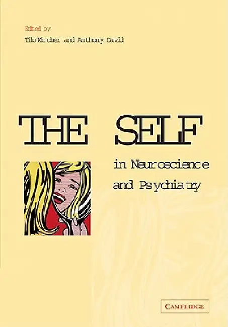 Buy The Self in Neuroscience and Psychiatry | by Tilo Kircher | Anthony David | Cambridge University Press | by Tilo Kircher | Anthony David | Cambridge University Press | by Tilo Kircher | Anthony David | Cambridge University Press | by Tilo Kircher | Anthony David | Cambridge University Press | by Tilo Kircher | Anthony David | Cambridge University Press | by Tilo Kircher | Anthony David | Cambridge University Press | by Tilo Kircher | Anthony David | Cambridge University Press | by Tilo Kircher | — BookShops.in