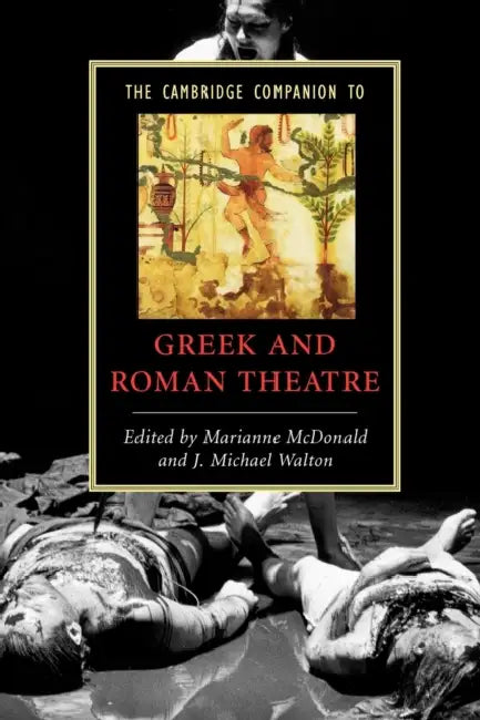 Buy The Cambridge Companion to Greek and Roman Theatre (English, Marianne McDonald | J. Michael Walton) — BookShops.in
