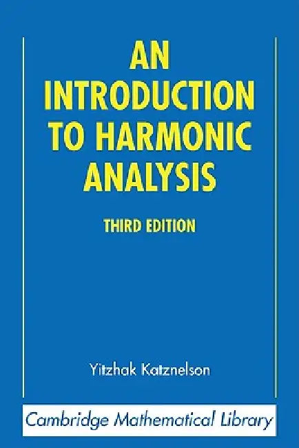 Buy An Introduction to Harmonic Analysis (English, Yitzhak Katznelson) — BookShops.in