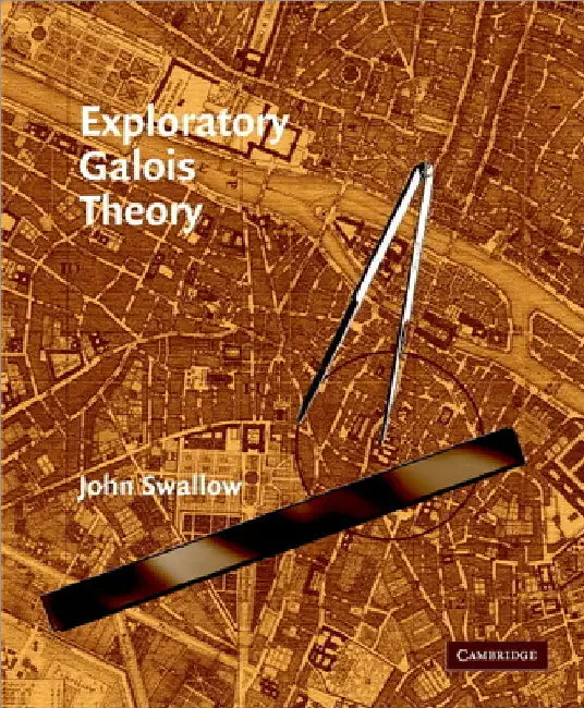 Buy Exploratory Galois Theory (English, John Swallow) — BookShops.in