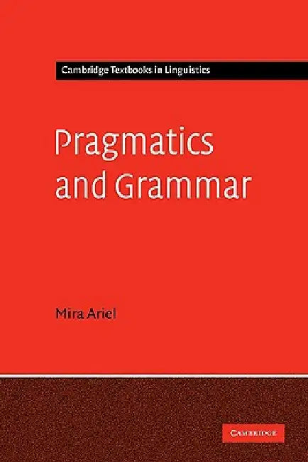 Buy Pragmatics and Grammar (English, Mira Ariel) — BookShops.in