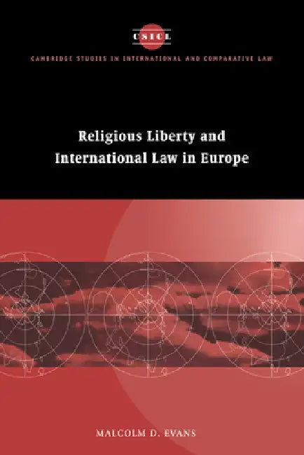 Buy Religious Liberty and International Law in Europe | by Malcolm Evans | James Crawford | John Bell | Cambridge University Press | by Malcolm Evans | James Crawford | John Bell | Cambridge University Press | by Malcolm Evans | James Crawford | John Bell | Cambridge University Press | by Malcolm Evans | James Crawford | John Bell | Cambridge University Press | by Malcolm Evans | James Crawford | John Bell | Cambridge University Press | by Malcolm Evans | James Crawford | John Bell | Cambridge Unive — BookShops.in