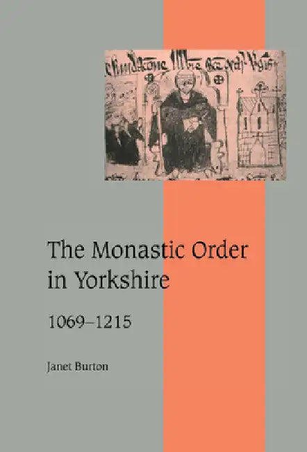 Buy The Monastic Order in Yorkshire, 1069 1215 (English, Janet Burton) — BookShops.in