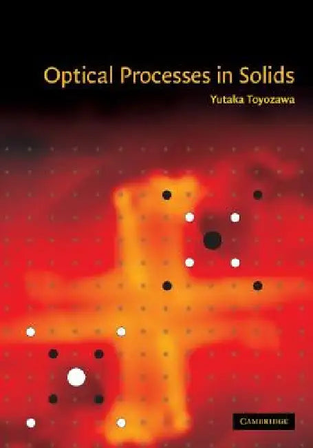 Buy Optical Processes in Solids (English, Yutaka Toyozawa) β BookShops.in