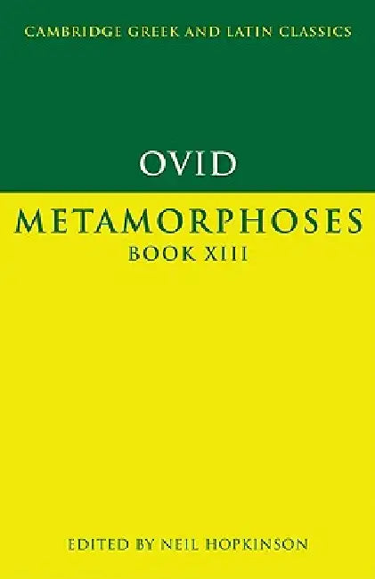 Buy Ovid: Metamorphoses Book XIII (English, Ovid | Neil Hopkinson | P. E. Easterling) — BookShops.in