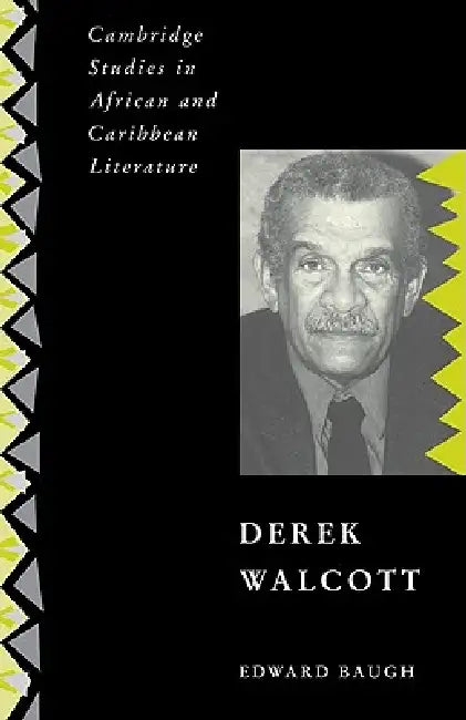 Derek Walcott (English, Edward Baugh)