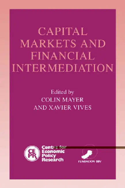 Buy Capital Markets and Financial Intermediation (English, Colin Mayer | Xavier Vives) โ BookShops.in
