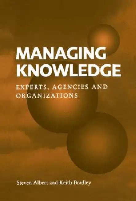 Buy Managing Knowledge (English, Steven Albert | Keith Bradley) โ BookShops.in