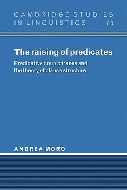 Buy The Raising of Predicates (English, Andrea Moro | Moro Andrea | S. R. Anderson) — BookShops.in