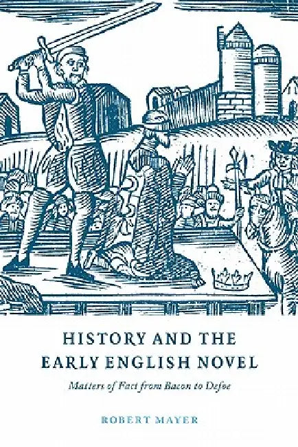 Buy History and the Early English Novel (English, Robert Mayer | Mayer Robert) — BookShops.in