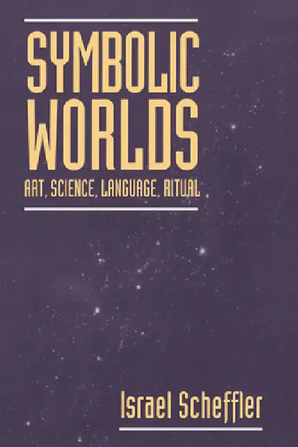 Buy Symbolic Worlds (English, Israel Scheffler) โ BookShops.in