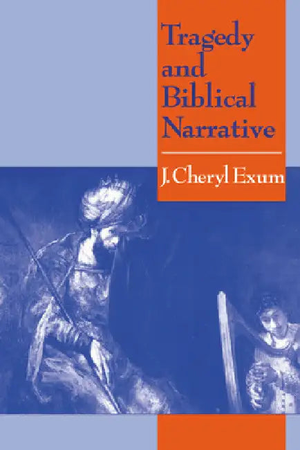 Buy Tragedy and Biblical Narrative (English, J. Cheryl Exum) — BookShops.in