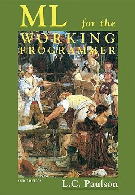 Buy ML for the Working Programmer | by Lawrence C. Paulson | Larry C. Paulson | Cambridge University Press | by Lawrence C. Paulson | Larry C. Paulson | Cambridge University Press | by Lawrence C. Paulson | Larry C. Paulson | Cambridge University Press | by Lawrence C. Paulson | Larry C. Paulson | Cambridge University Press | by Lawrence C. Paulson | Larry C. Paulson | Cambridge University Press | by Lawrence C. Paulson | Larry C. Paulson | Cambridge University Press | by Lawrence C. Paulson | Larry — BookShops.in